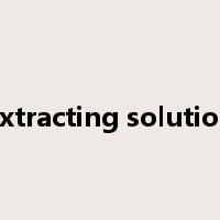 extracting solution是什么意思