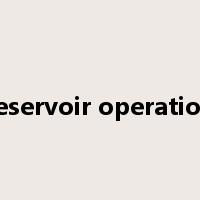 reservoir operation是什么意思