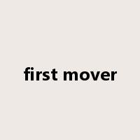 first mover是什么意思
