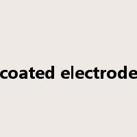 coated electrode是什么意思