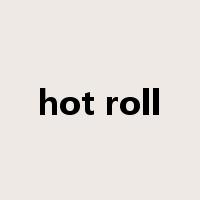 hot roll是什么意思
