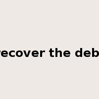 recover the debt是什么意思