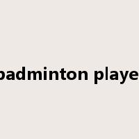 badminton player是什么意思