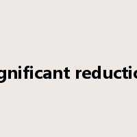 significant reduction是什么意思