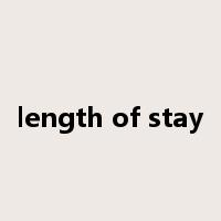 length of stay是什么意思