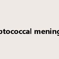 cryptococcal meningitis是什么意思