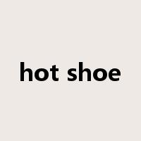 hot shoe是什么意思