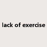 lack of exercise是什么意思