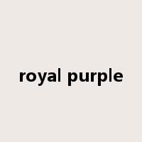 royal purple是什么意思