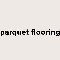 parquet flooring是什么意思