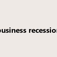 business recession是什么意思
