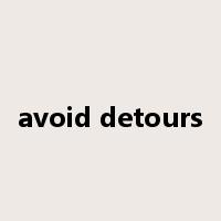 avoid detours是什么意思