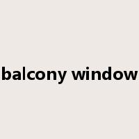 balcony window是什么意思