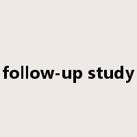 follow-up study是什么意思