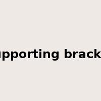 supporting bracket是什么意思