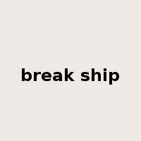 break ship是什么意思