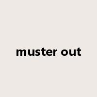muster out是什么意思