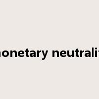monetary neutrality是什么意思