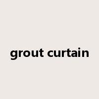 grout curtain是什么意思