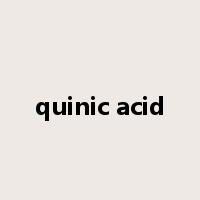 quinic acid是什么意思