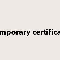 temporary certificate是什么意思