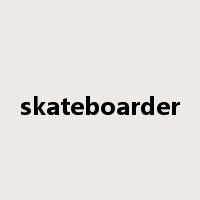 skateboarder是什么意思