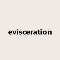 evisceration是什么意思