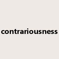contrariousness是什么意思