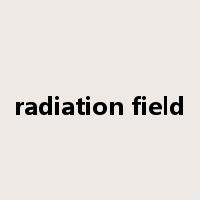 radiation field是什么意思