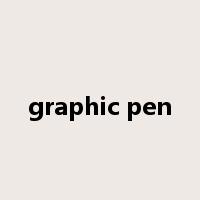 graphic pen是什么意思
