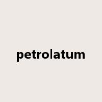 petrolatum是什么意思