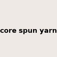 core spun yarn是什么意思