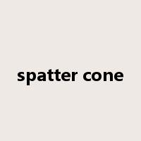 spatter cone是什么意思