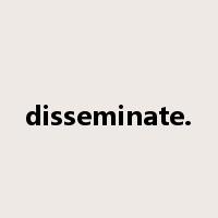 disseminate.是什么意思