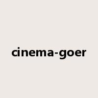 cinema-goer是什么意思