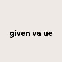 given value是什么意思