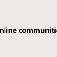 Online communities是什么意思
