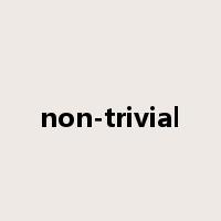 non-trivial是什么意思