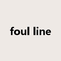 foul line是什么意思