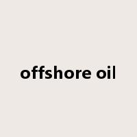 offshore oil是什么意思