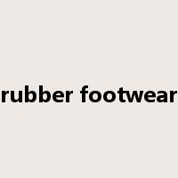 rubber footwear是什么意思