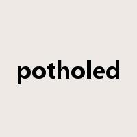 potholed是什么意思