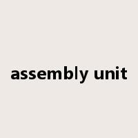 assembly unit是什么意思