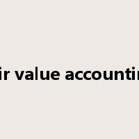 fair value accounting是什么意思