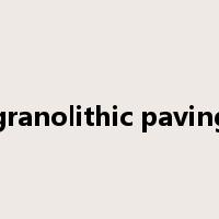 granolithic paving是什么意思