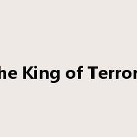 the King of Terrors是什么意思
