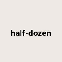 half-dozen是什么意思