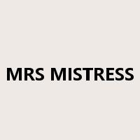 MRS MISTRESS是什么意思