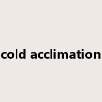 cold acclimation是什么意思