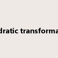 quadratic transformation是什么意思
